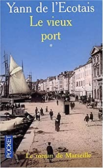 Le Vieux Port, tome 1 par Yann de L'cotais