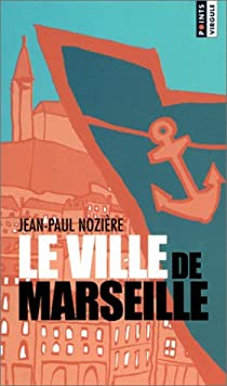 Le Ville de Marseille par Nozière