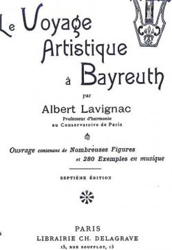 Le Voyage Artistique  Bayreuth par Albert Lavignac