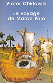 Le Voyage de Marco Polo par Victor Chklovski