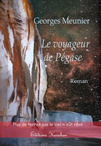 Le Voyageur de Pegase par Georges Meunier