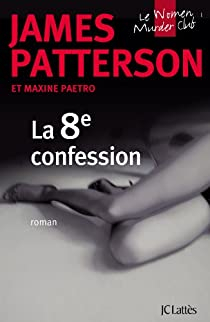 Le Women Murder Club, tome 8 : La 8e confession par James Patterson