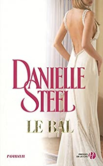 Le bal par Danielle Steel