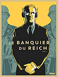 Le banquier du Reich, tome 2 par Pierre Boisserie