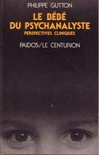 Le bb du psychanalyste - Perspectives cliniques par Philippe Gutton