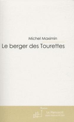 Le berger des Tourettes par Michel Maximin