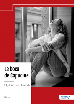 Le bocal de Capucine par Ghyslaine No-Steinbach