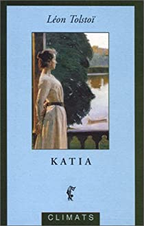 Le bonheur conjugal (Katia) par Lon Tolsto