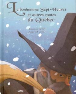 Le bonhomme Sept-Heures et autres contes du Qubec par Franois Tardif