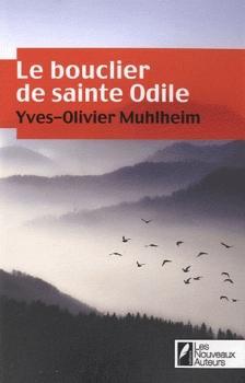 Le bouclier de sainte Odile par Yves-Olivier Muhlheim