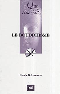 Le bouddhisme par Claude B. Levenson