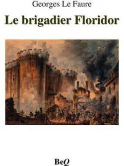 Le brigadier Floridor par Georges Le Faure