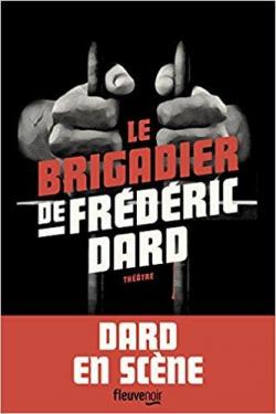 Le brigadier de Frdric Dard : 4 pices par Frdric Dard
