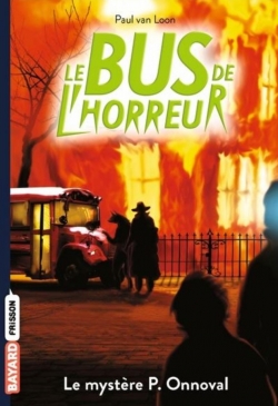 Le bus de l'horreur, tome 4.5 : Le mystre P. Onnoval par Paul van Loon