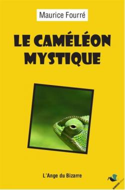 Le camlon mystique par Maurice Fourr
