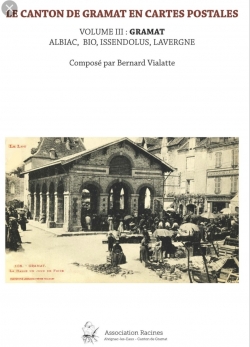Le canton de Gramat en cartes postales, tome 3 par Bernard Vialatte