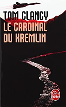 Le cardinal du Kremlin par Tom Clancy