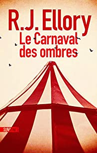 Le carnaval des ombres par R.J. Ellory