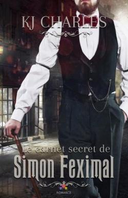 Le carnet secret de Simon Feximal par K. J. Charles