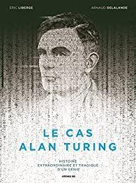Le cas Alan Turing par Arnaud Delalande