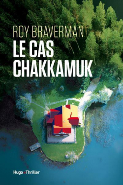 Le cas Chakkamuk de Roy Braverman - Editions Hugo Thriller