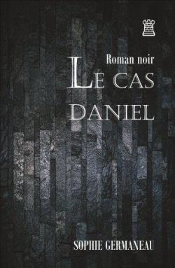 Le cas Daniel par Sophie Germaneau