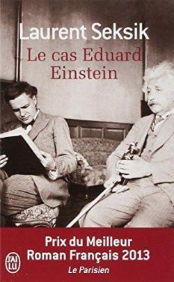 Le cas Eduard Einstein par Laurent Seksik