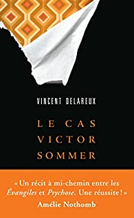 Le cas Victor Sommer par Vincent Delareux