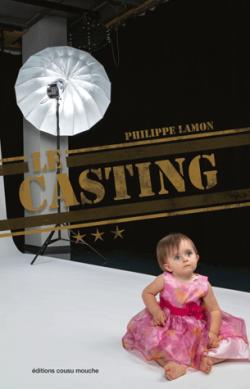 Le casting par Philippe Lamon