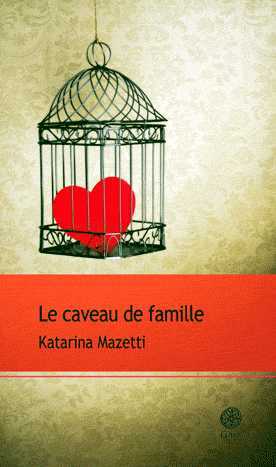 Le caveau de famille par Katarina Mazetti