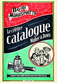 Le Célèbre Catalogue de Walker & Dawn par Davide Morosinotto