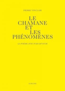 Le chamane et les phnomnes par Pierre Vinclair