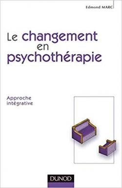 Le changement en psychothrapie par Edmond Marc