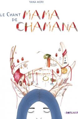 Le chant de Mama Chamana par Yana Mori
