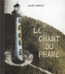 Le chant du phare par Alize Montois