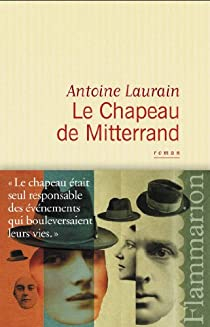Le chapeau de Mitterrand par Antoine Laurain
