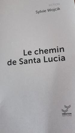 Le chemin de Santa Lucia par Sylvie Wojcik