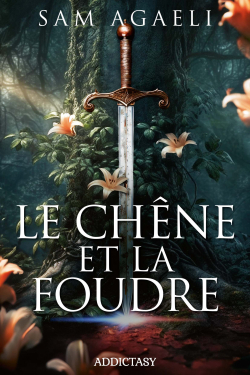 Le Chne et la Foudre par Sam Agaeli