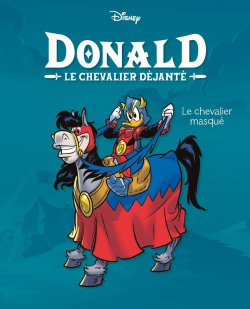 Donald le chevalier djant, tome 1 : Le chevalier masqu par Stefano Ambrosio