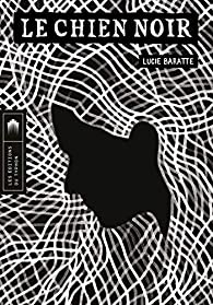 Le chien noir par Lucie Baratte