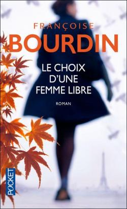 Le choix d'une femme libre par Françoise Bourdin