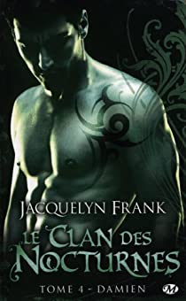 Le clan des nocturnes, tome 4 : Damien par Jacquelyn Frank