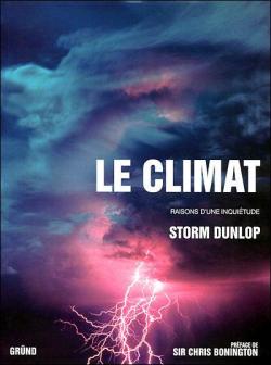 Le climat : Raisons d'une inquitude par Storm Dunlop
