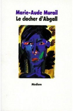 Les mésaventures d'Emilien, tome 3 : Le clocher d'Abgall par Marie-Aude Murail