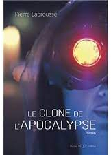 Le clone de l'apocalypse par Pierre Labrousse