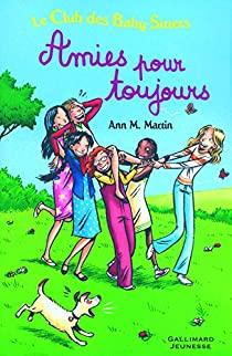 Le club des Baby-Sitters - Intgrale, tome 6 : Amies pour toujours par Ann M. Martin
