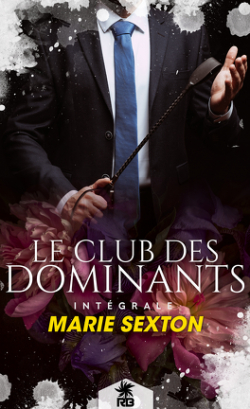 Le club des dominants - Intgrale par Marie Sexton