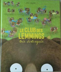 Le club des lemmings très distingués par Julie Colombet