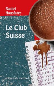 Le club suisse par Rachel Hausfater