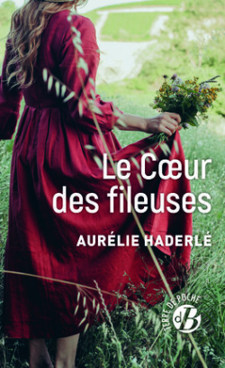 Le coeur des fileuses par Aurlie Haderl